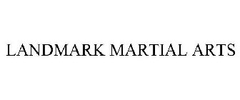 LANDMARK MARTIAL ARTS