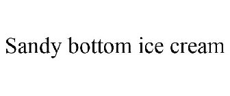 SANDY BOTTOM ICE CREAM