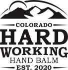 COLORADO HARD WORKING HAND BALM EST. 2020