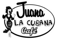 JUANA LA CUBANA CAFÉ