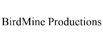BIRDMINE PRODUCTIONS