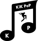 KIK POP K P