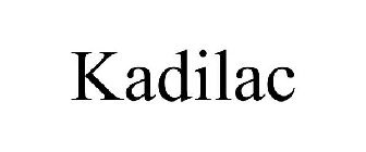 KADILAC