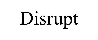 DISRUPT