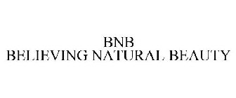 BNB BELIEVING NATURAL BEAUTY