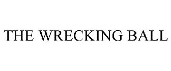 THE WRECKING BALL