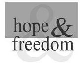 HOPE & FREEDOM