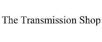 THE TRANSMISSION SHOP