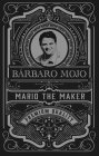 BÁRBARO MOJO MARIO THE MAKER PREMIUM QUALITY