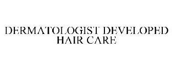 DERMATOLOGIST DEVELOPED HAIR CARE