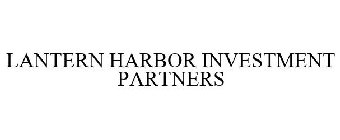 LANTERN HARBOR INVESTMENT PARTNERS
