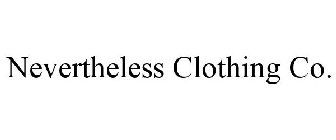 NEVERTHELESS CLOTHING CO.