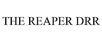 THE REAPER DRR