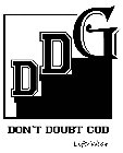DDG DON'T DOUBT GOD LIFE WEAR