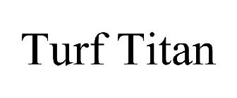 TURF TITAN