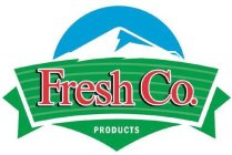 FRESH CO. PRODUCTS