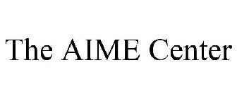 THE AIME CENTER