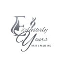 EXCLUSIVELY YOURS HAIR SALON INC