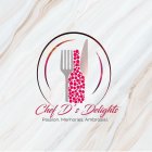 CHEF D'S DELIGHTS, PASSION, MEMORIES, AMBROSIAL