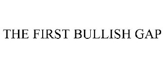 THE FIRST BULLISH GAP