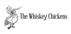 THE WHISKEY CHICKENS