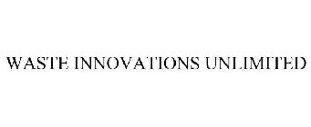 WASTE INNOVATIONS UNLIMITED