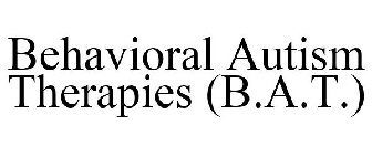 BEHAVIORAL AUTISM THERAPIES (B.A.T.)