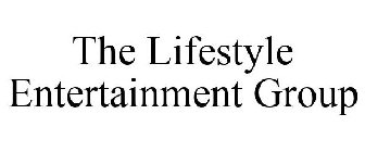 THE LIFESTYLE ENTERTAINMENT GROUP