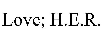 LOVE; H.E.R.