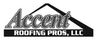 ACCENT ROOFING PROS, LLC