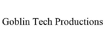 GOBLIN TECH PRODUCTIONS