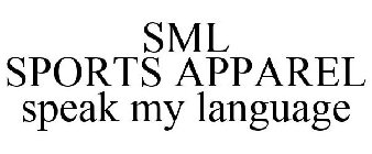 SML SPORTS APPAREL SPEAK MY LANGUAGE