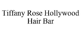 TIFFANY ROSE HOLLYWOOD HAIR BAR