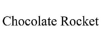 CHOCOLATE ROCKET