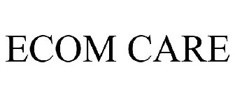 ECOM CARE