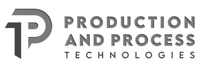PPT PRODUCTION AND PROCESS TECHNOLOGIES