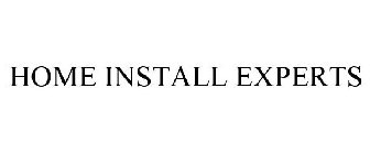 HOME INSTALL EXPERTS