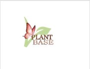 PLANT BASE