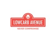 LOWCARB AVENUE NEVER COMPROMISE