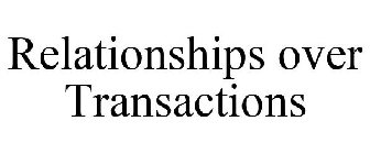 RELATIONSHIPS OVER TRANSACTIONS