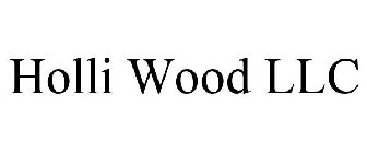 HOLLI WOOD LLC