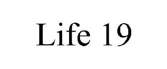 LIFE 19