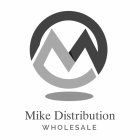 M MIKE DISTRIBUTION WHOLESALE