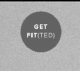 GET FIT (TED)