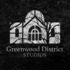 GREENWOOD DISTRICT STUDIOS