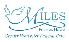 MILES FUNERAL HOME GREATER WORCESTER FUNERAL CARE