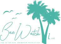 BAEWATCH VI, LLC. FAB IN THE SUN. SWIMWEAR REVOLUTION