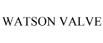 WATSON VALVE