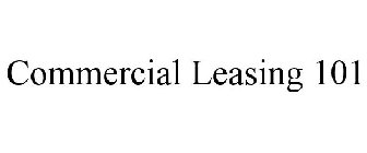 COMMERCIAL LEASING 101