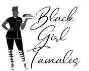 BLACK GIRL TAMALES